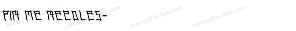 pin me needles字体转换
